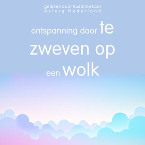 Ontspanning door te zweven op een wolk - luisterboek