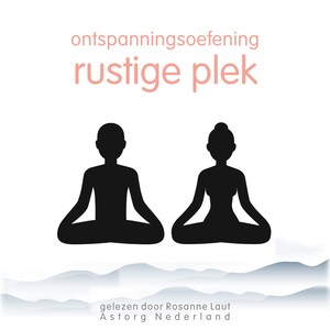 Ontspanningsoefening: Rustige plek - luisterboek