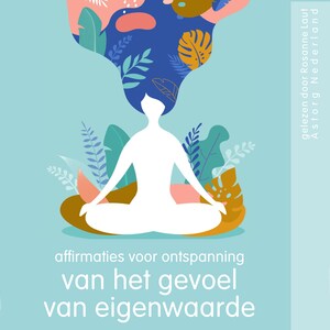 Affirmaties voor ontspanning van het gevoel van eigenwaarde - luisterboek