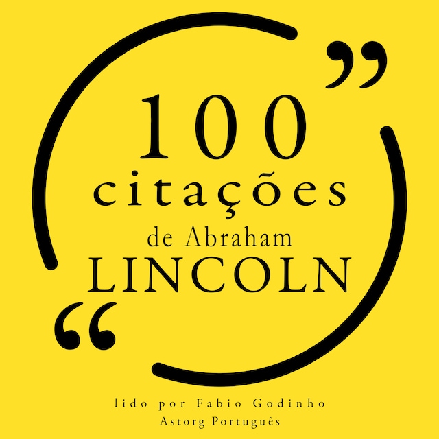 100 citações de Abraham Lincoln