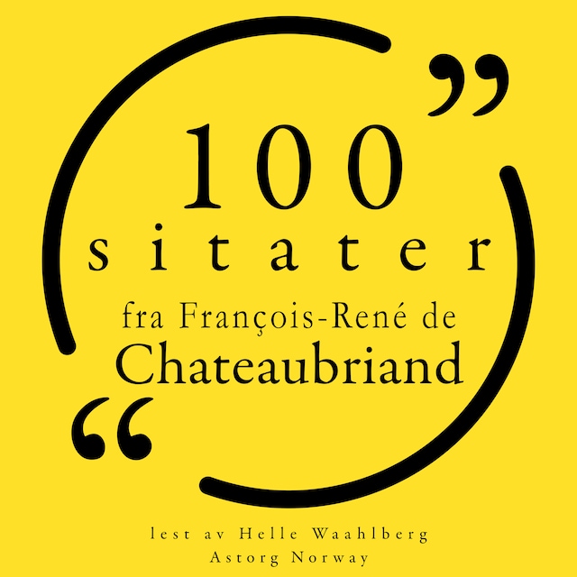 Couverture de livre pour 100 sitater fra François-René de Chateaubriand