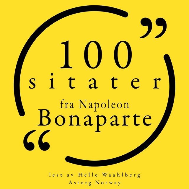Bokomslag for 100 sitater fra Napoleon Bonaparte