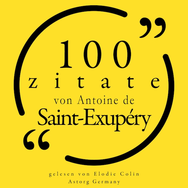 Buchcover für 100 Zitate von Antoine de Saint Exupéry