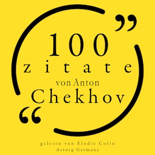 100 Zitate von Anton Tschechow als Hörbuch