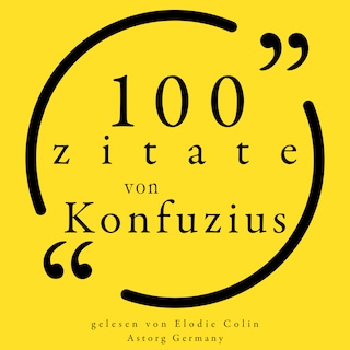 100 Zitate aus Konfuzius als Hörbuch
