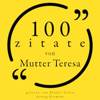 100 Zitate von Mutter Teresa als Hörbuch