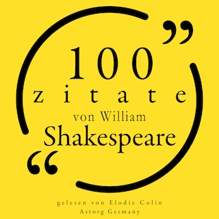 100 Zitate von William Shakespeare als Hörbuch