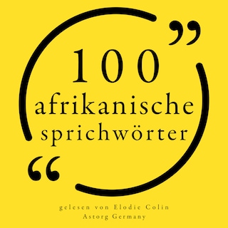 100 afrikanische Sprichwörter als Hörbuch