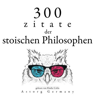 300 Zitate der stoischen Philosophen als Hörbuch