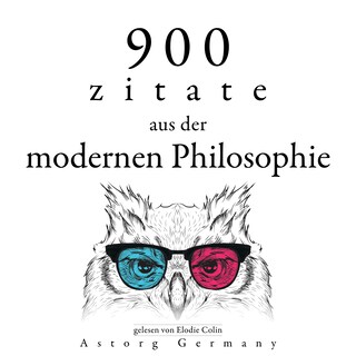 900 Zitate aus der modernen Philosophie als Hörbuch
