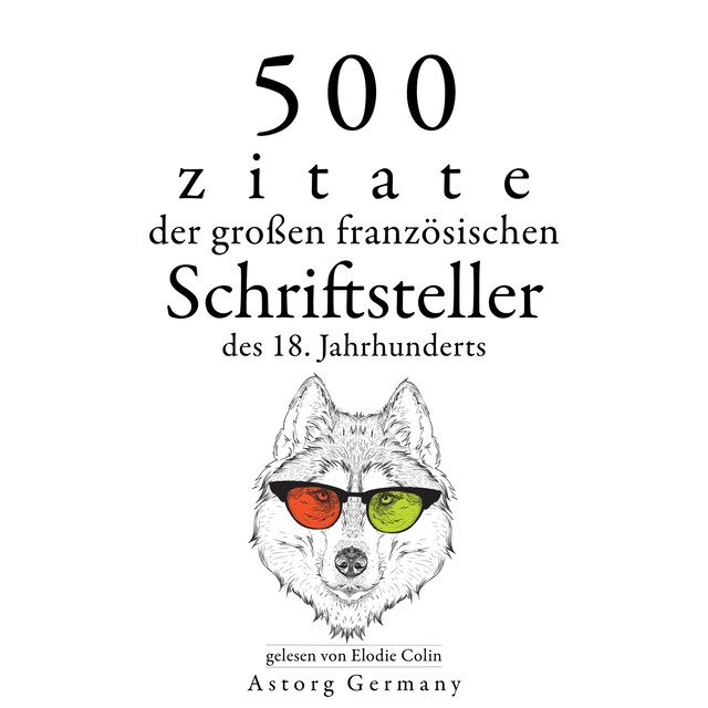 Okładka książki dla 500 Zitate der großen französischen Schriftsteller des 18. Jahrhunderts