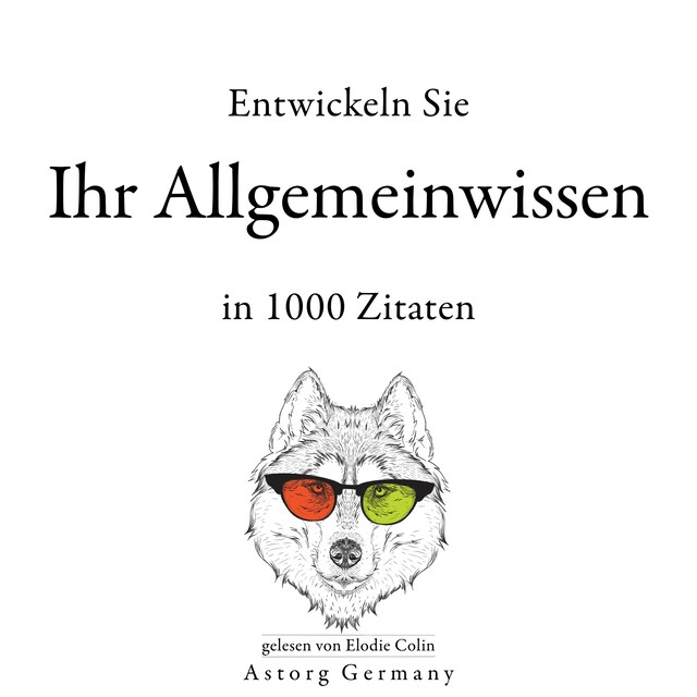 Kirjankansi teokselle Entwickeln Sie Ihr Allgemeinwissen in 1000 Zitaten