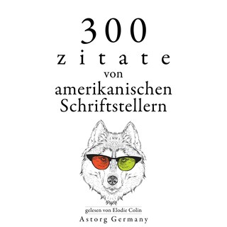300 Zitate von amerikanischen Schriftstellern als Hörbuch