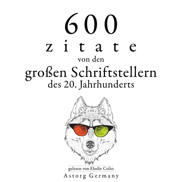 Book cover for 600 Zitate von den großen Schriftstellern des 20. Jahrhunderts
