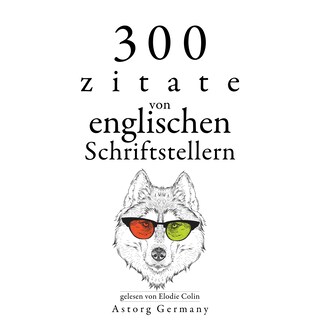 300 Zitate von englischen Schriftstellern als Hörbuch