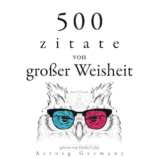 500 Zitate von großer Weisheit als Hörbuch