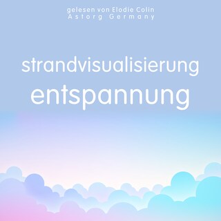 Strandvisualisierung Entspannung als Hörbuch