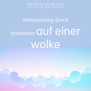 Entspannung durch Schweben auf einer Wolke als Hörbuch