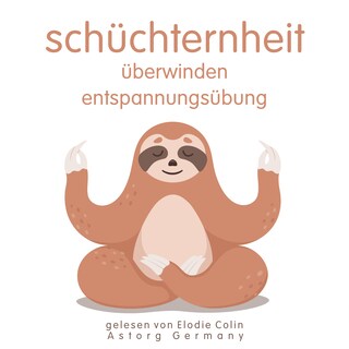 Schüchternheit überwinden Entspannungsübung als Hörbuch