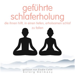 Geführte Schlaferholung, die Ihnen hilft, in einen tiefen, erholsamen Schlaf zu fallen als Hörbuch