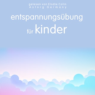 Entspannungsübung für Kinder als Hörbuch