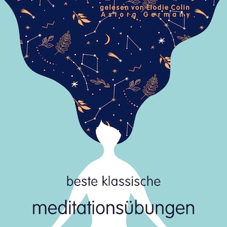 Beste klassische Meditationsübungen als Hörbuch