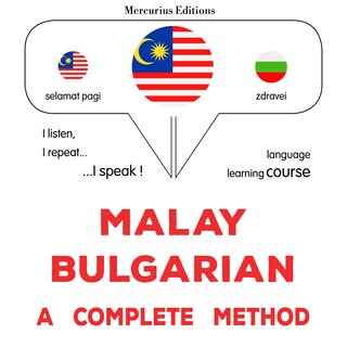 Bahasa Melayu - Bahasa Bulgaria : kaedah yang lengkap als Hörbuch