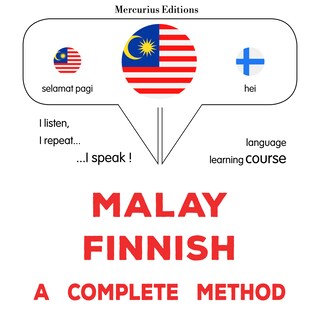 Bahasa Melayu - Bahasa Finland : kaedah yang lengkap als Hörbuch
