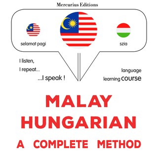 Melayu - Hungary : kaedah yang lengkap als Hörbuch