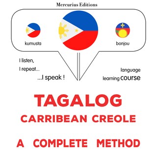 Tagalog - Carribean Creole : isang kumpletong paraan als Hörbuch