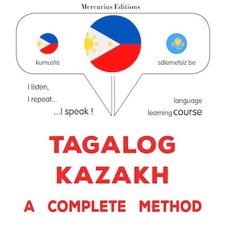 Tagalog - Kazakh : isang kumpletong paraan als Hörbuch