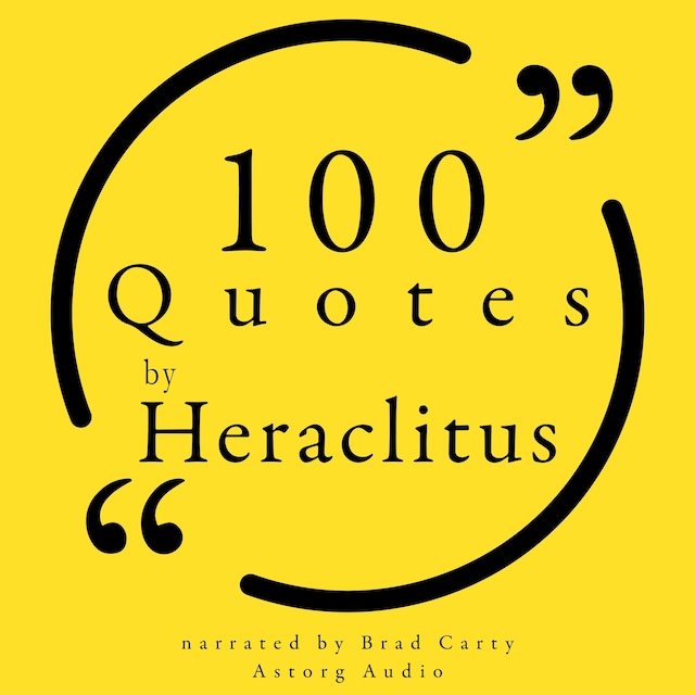 Portada de libro para 100 Quotes by Heraclitus of Ephesus