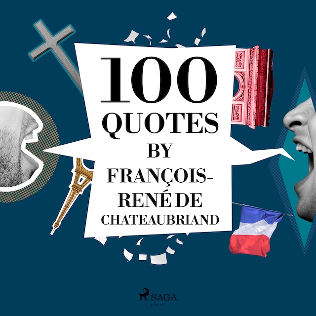 Couverture de livre pour 100 Quotes by François-René de Chateaubriand