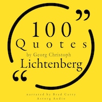 100 Quotes by Georg Christoph Lichtenberg