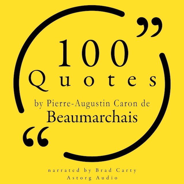 Portada de libro para 100 Quotes by Pierre-Augustin Caron de Beaumarchais