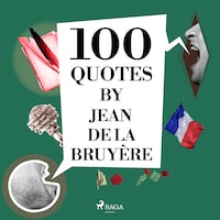 100 Quotes by Jean de la Bruyère