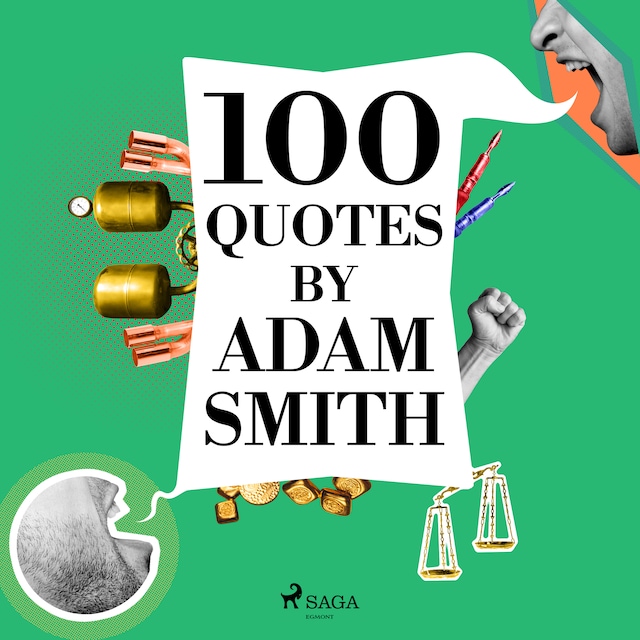 Book cover for 100 Quotes by Adam Smith