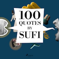 100 Quotes by Sufi Quotes