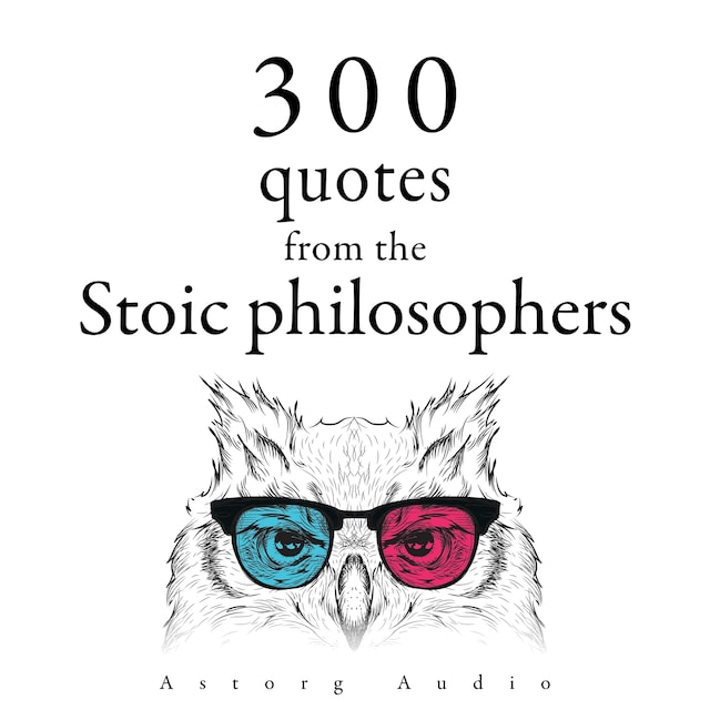 Bokomslag för 300 Quotations from the Stoic Philosophers