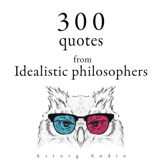 Book cover for 300 Quotes from Idealistic Philosophers