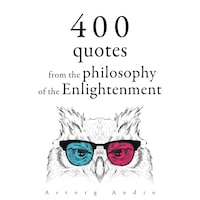 400 Quotations from the Philosophy of the Enlightenment