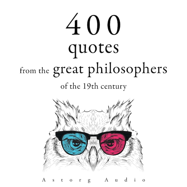 Okładka książki dla 400 Quotations from the Great Philosophers of the 19th Century