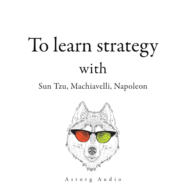 Book cover for 300 Quotes to Learn Strategy with Sun Tzu, Machiavelli, Napoleon