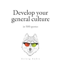Develop your General Culture in 500 Quotes