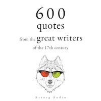 600 Quotations from the Great Writers of the 17th Century