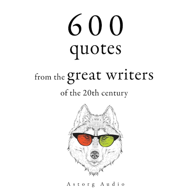 Bogomslag for 600 Quotations from the Great Writers of the 20th Century