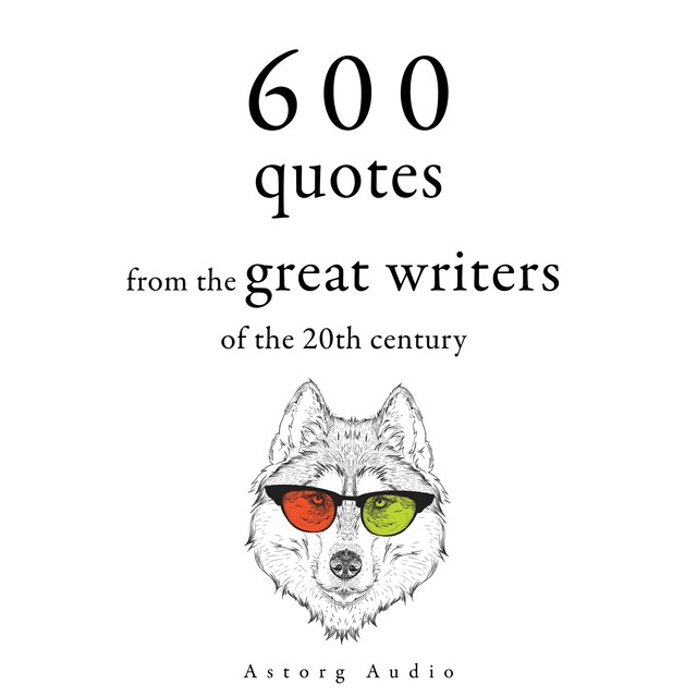 Copertina del libro per 600 Quotations from the Great Writers of the 20th Century