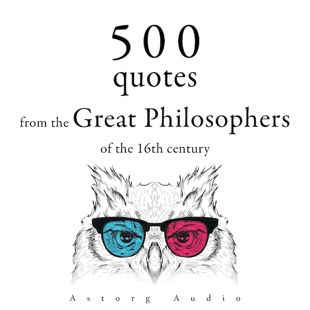 Okładka książki dla 500 Quotations from the Great Philosophers of the 16th Century