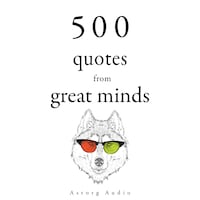 500 Quotes from Great Minds