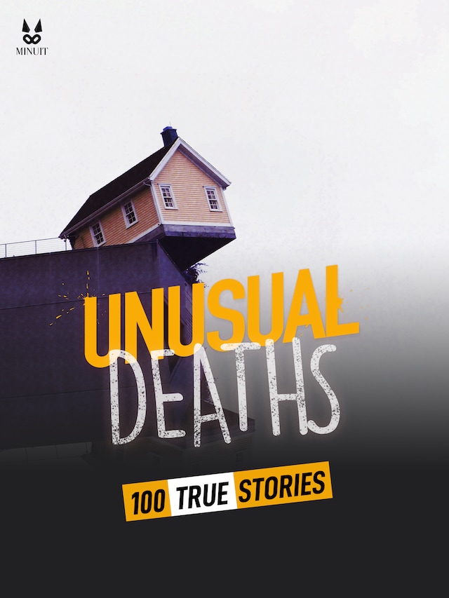 Boekomslag van 100 TRUE STORIES OF UNUSUAL DEATHS